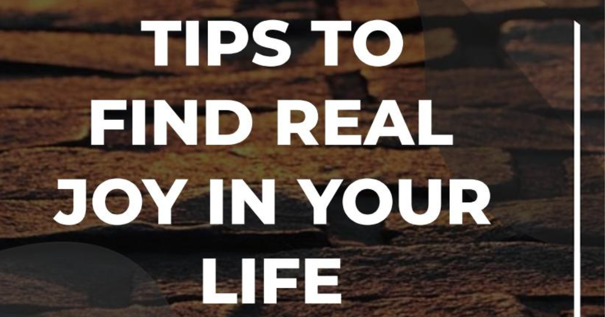 Tips to find real joy and true happiness in life through spirituality, mindfulness, and personal growth practices.